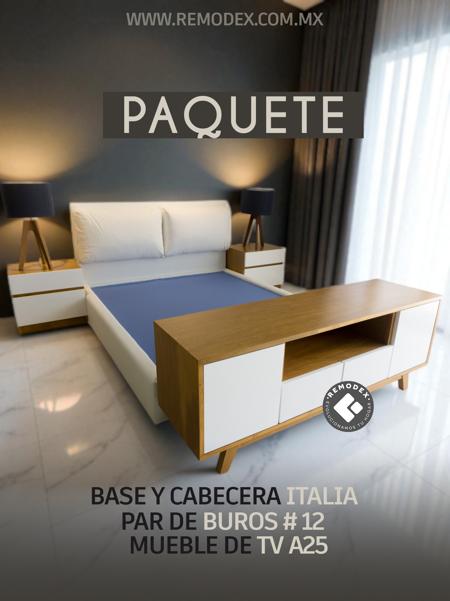 PAQUETE RECAMARA + MUEBLE TV / BASE + CABECERA QUEEN ITALIA + BURO NO.12  + MUEBLE DE TV A25